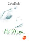 Livro - Até 120 anos... Rejuvenescimento e cosmiatria