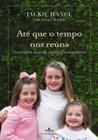 Livro - Até que o tempo nos reúna