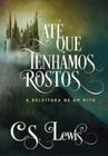 Livro Até Que Tenhamos Rostos