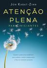 Livro Atenção Plena para Iniciantes Jon Kabat-Zinn