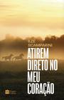 Livro - Atirem direto no meu coração