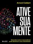 Livro Ative sua Mente Arnoni Ulisses Caldart