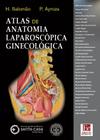 Livro - Atlas de Anatomia Laparoscópica Ginecológica