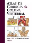 Livro Atlas De Cirurgia Da Coluna Vertebral - Di Livros