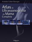 Livro Atlas De Ultrassonografia Da Mama Completa - Di Livros