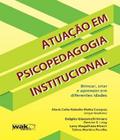 Livro Atuacao Em Psicopedagogia Institucional