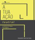 Livro - Atuacao Teatral E Ensino De Lingua Estrangeira - Pac - Paco Editorial