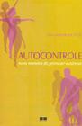 Livro - AUTOCONTROLE: NOVA MANEIRA DE GERENCIAR O ESTRESSE