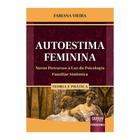 Livro Autoestima Feminina - Vieira - Juruá