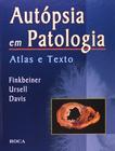 Livro - Autópsia em Patologia - Atlas e Texto