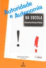 Livro - Autoridade e autonomia na escola