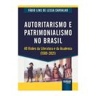 Livro - Autoritarismo E Patrimonialismo No Brasil - Carvalho