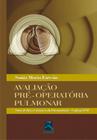 Livro - Avaliação Pré-Operatória Pulmonar