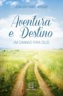 Livro - Aventura e destino