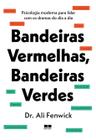 Livro - Bandeiras vermelhas, bandeiras verdes