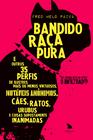 Livro - Bandido raça pura