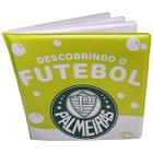 Livro Banho Infantil Futebol Palmeiras Descobrindo Futebol - Para Bebês 0 a 2 Anos