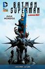 Livro - Batman/Superman: Dois Mundos