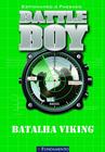 Livro - Battle Boy - Batalha Viking