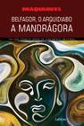 Livro - Belfagor, O Arquidiabo. A Mandrágora