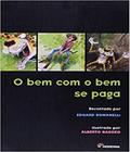 Livro - Bem Com O Bem Se Paga,O - MODERNA