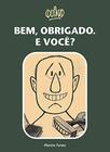 Livro - Bem obrigado, e você?