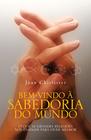 Livro - Bem vindo a sabedoria do mundo