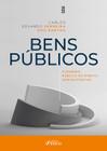 Livro - Bens Públicos - O Domínio Público no Direito Administrativo - 1ª Ed - 2023