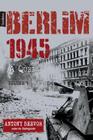 Livro - Berlim 1945: A Queda (Vol. 1 – edição de bolso)
