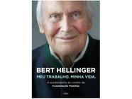 Livro Bert Hellinger Meu Trabalho Minha Vida