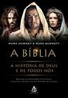 Livro - Bíblia, A: A história de Deus e de todos nós