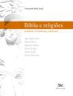 Livro - Bíblia e religiões - Judaísmo, cristianismo, islamismo