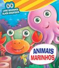 Livro - Bichinhos olhos divertidos - Animais marinhos