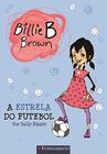 Livro - Billie B. Brown - A Estrela Do Futebol