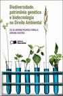 Livro - Biodiversidade, patrimônio genético e biotecnologia no direito ambiental - 2ª edição de 2012