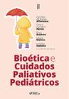 Livro - Bioética e Cuidados Paliativos Pediátricos