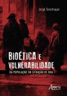 Livro - Bioética e vulnerabilidade da população em situação de rua