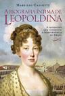 Livro - Biografia íntima de Leopoldina