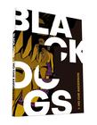 Livro - Black Dogs