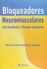 Livro - Bloqueadores neuromusculares em anestesia e terapia intensiva