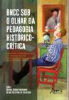 Livro - BNCC Sob o Olhar da Pedagogia Histórico-Crítica