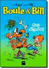 Livro - Boule & Bill: Que Circo!