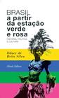 Livro - Brasil a Partir da Estação Verde e Rosa