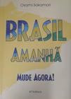 Livro: Brasil Amanhã Mude Agora! Autor: Osami Sakamori (Novo, Lacrado)