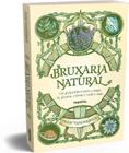 Livro - Bruxaria Natural - Um guia prático para a Magia de plantas, Cristais e tudo o mais