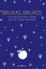 Livro - Bruxas, bruxos e os feitiços mais cruéis que se podem imaginar