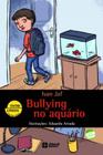 Livro - Bullying no aquário