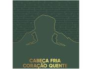 Livro Cabeça Fria Coração Quente