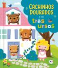 Livro - Cachinhos Dourados e os três ursos