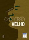 Livro - Cachorro Velho